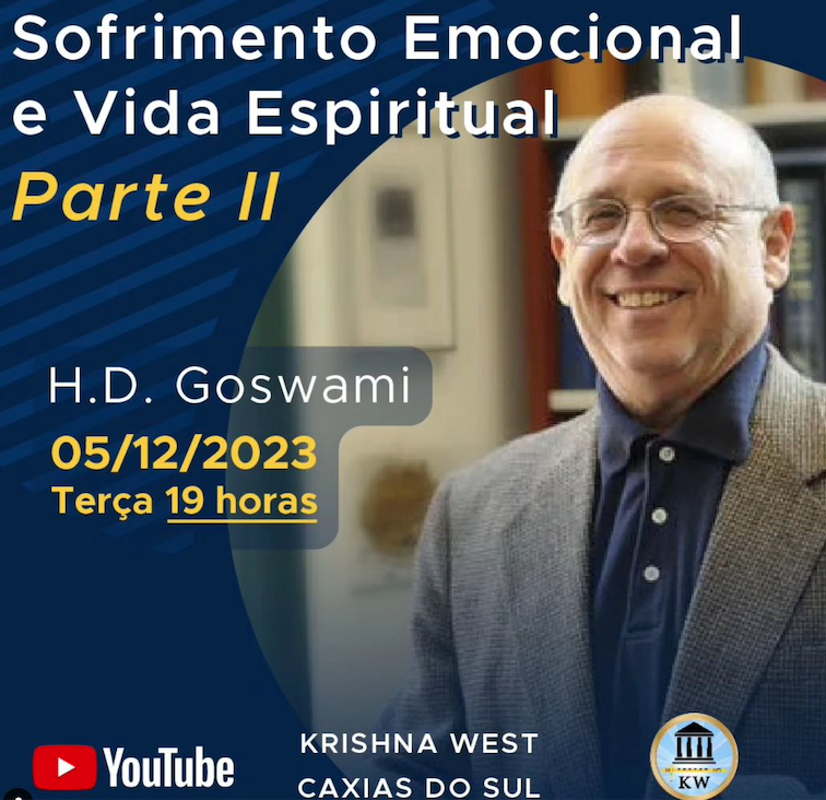 H.D GOSWAMI- Sofrimento Emocional e Vida Espiritual – Parte II