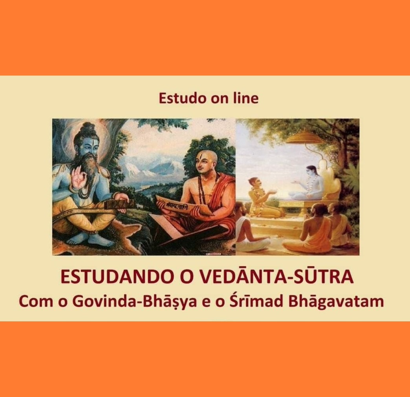 ESTUDANDO O VEDĀNTA-SŪTRA – Com o Govinda-Bhāṣya e o Śrīmad Bhāgavatam.